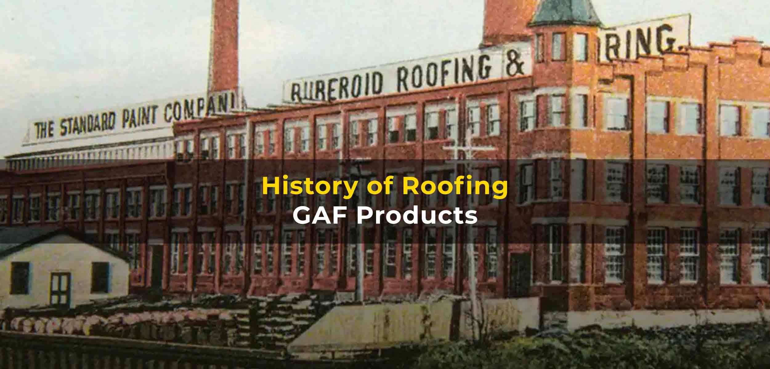 History of GAF Roofing